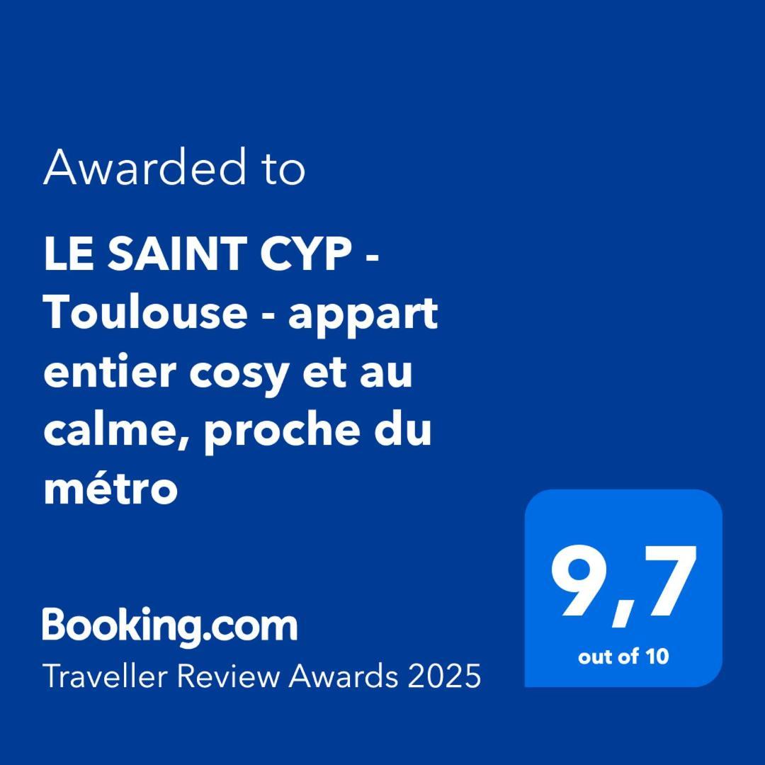 Le Saint Cyp - Toulouse - Appart Entier Cosy Et Au Calme, Proche Du Metro Exterior foto